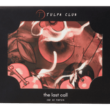 The Last Call – Tulpa Club – färska körsbär och bränd tobak | FABLAB - FABLAB AB