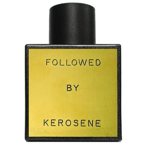 Followed - Kerosene