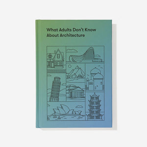 What Adults Don't Know About Architecture - The School Of Life - FABLAB AB