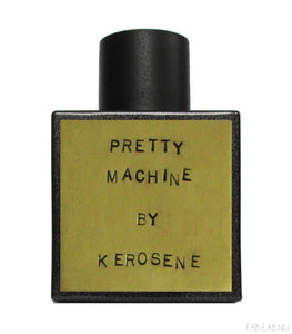 Pretty Machine - Kerosene | FABLAB AB