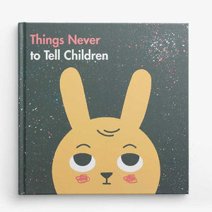 Things to Never Tell Children - The School of Life - FABLAB AB